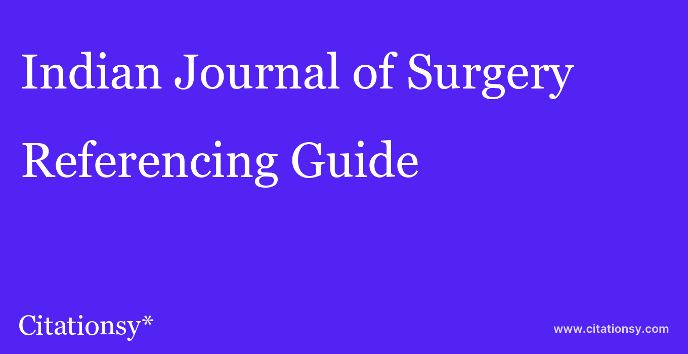 cite Indian Journal of Surgery  — Referencing Guide